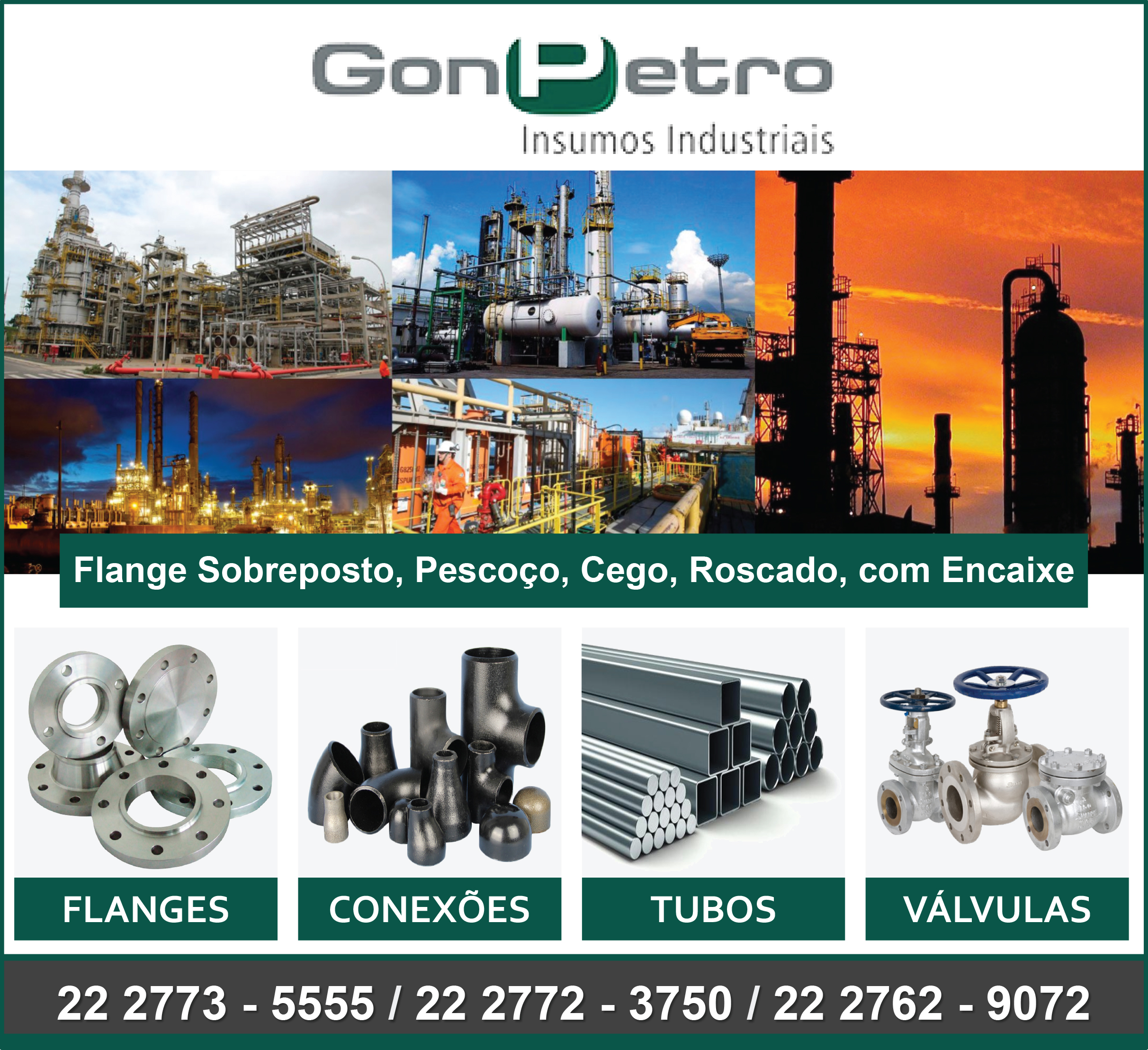 Flange sobreposto, cego, com pescoço, cego, roscado, com encaixe