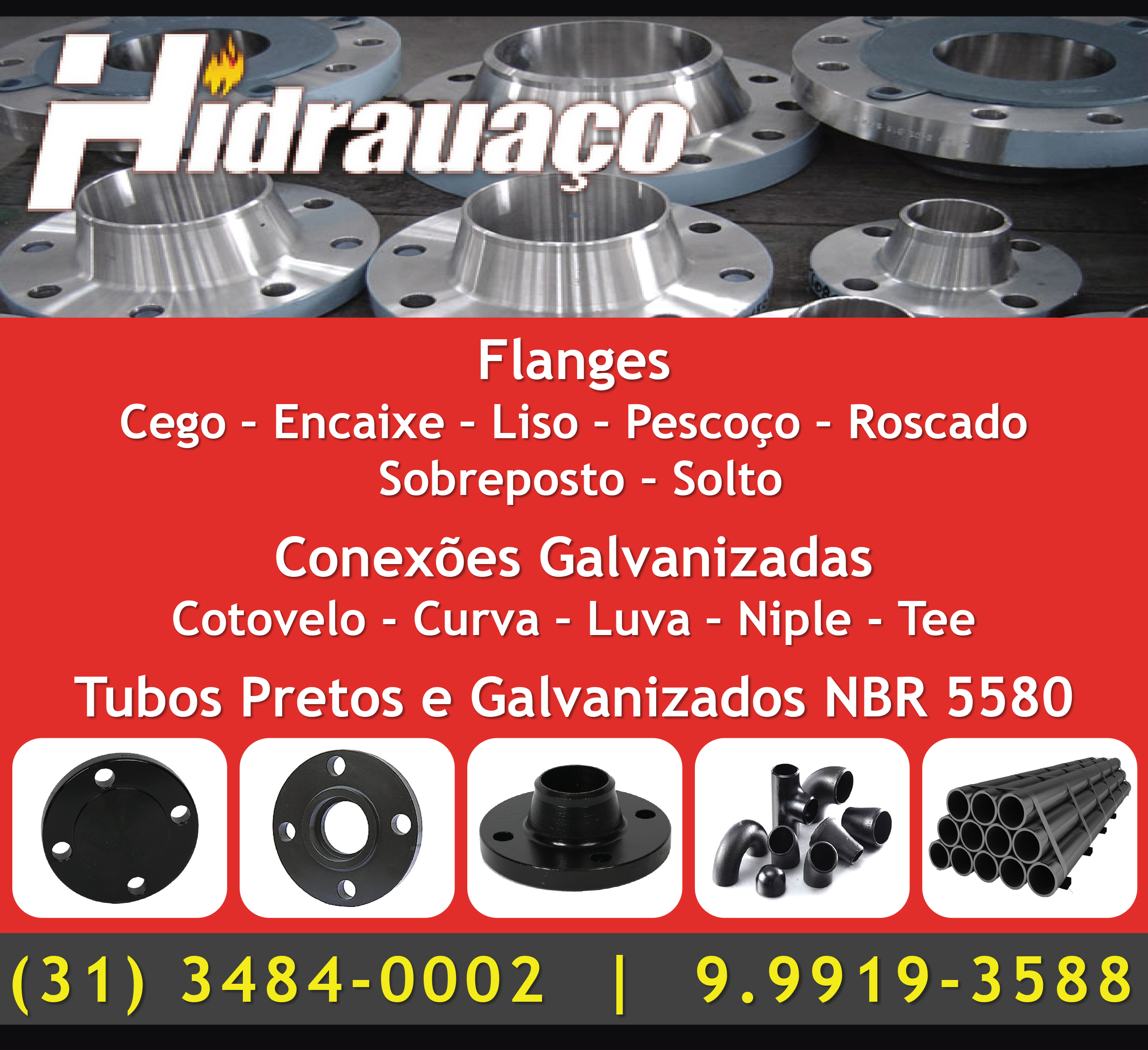 Flanges Cego, de Encaixe, Liso, com Pescoço, Roscado, Sobreposto e Solto